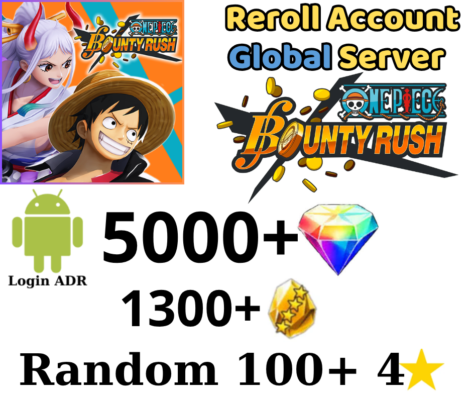 [GLOBAL - ADR] 5000+ Gems ONE PIECE Bounty Rush Starter Reroll Account